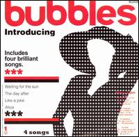 Bubbles - Introducing lyrics