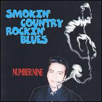 Number Nine - Smokin' Country Rockin' Blues lyrics