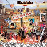 Bubble - Rock N Roll Hell lyrics