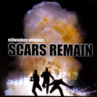 Milwaukee Wildmen - Scars Remain lyrics