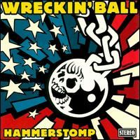 Wreckin' Ball - Hammerstomp lyrics