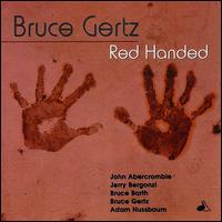 Bruce Gertz - Red Handed lyrics