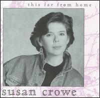 Susan Crowe - This Far From Home lyrics