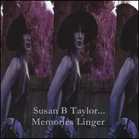 Susan B. Taylor - ...Memories Linger lyrics