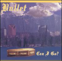 Bullet - Can I Go? [Jus Family] lyrics