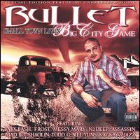 Bullet - Smalltown Livin' Big City Game lyrics