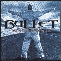 Bullet - When the Rain Falls lyrics