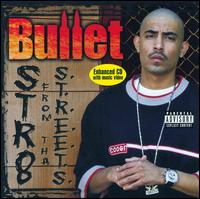 Bullet [Latin] - STR8 from Tha S.T.R.E.E.T.S. lyrics