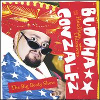 Buddha Gonzalez - Big Booty Show lyrics
