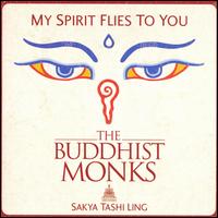 The Buddhist Monks Sakya Tashi Ling - My Spirit Flies to You lyrics