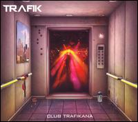 Trafik - Club Trafikana lyrics