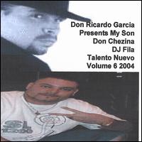 Don Chezina - Don Ricardo Garcia Presents: My Son Don Chezina - DJ FILA - Talento Nuevo 2004 Vol lyrics
