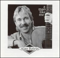 Alan Boivin - Man Like Me lyrics
