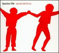 Bovine Life - Social Electrics lyrics