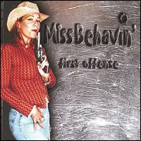 Miss Behavin - First Offense lyrics