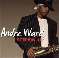 Andr Ward - Steppin' Up lyrics