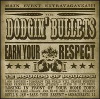 Dodgin' Bullets - Earn Your Respect lyrics