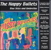Happy Bullets - Blue Skies and Umbrellas lyrics
