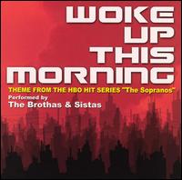 The Brothas & Sistas - Woke Up This Morning: Theme From The HBO Hit Series lyrics