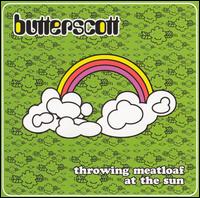 Butterscott - Throwing Meatloaf at the Sun lyrics