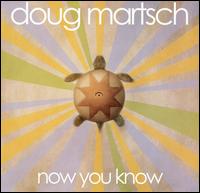Doug Martsch - Now You Know lyrics