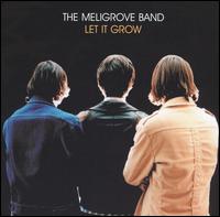 The Meligrove Band - Let It Grow lyrics