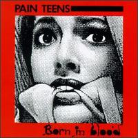 Pain Teens - Born in Blood lyrics