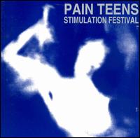 Pain Teens - Stimulation Festival lyrics