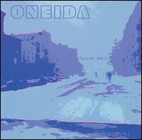 Oneida - Secret Wars lyrics