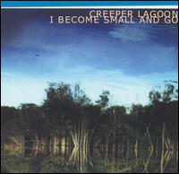 Creeper Lagoon - I Become Small and Go lyrics