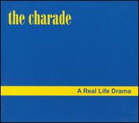 The Charade - A Real Life Drama lyrics
