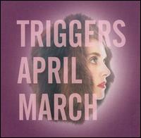 April March - Triggers lyrics