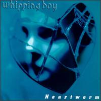 Whipping Boy - Heartworm lyrics