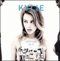 Kylie Minogue - Let's Get to It lyrics