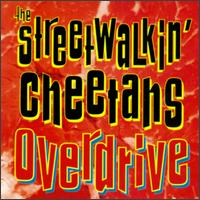 The Streetwalkin' Cheetahs - Overdrive lyrics