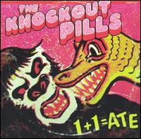 Knockout Pills - 1+1=Ate lyrics