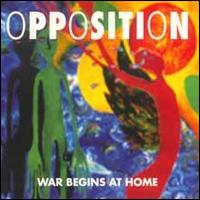 The Opposition - War Begins at Home lyrics