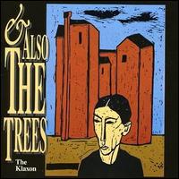 And Also the Trees - The Klaxon lyrics