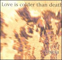 Love Is Colder than Death - Oxeia lyrics