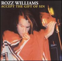Rozz Williams - Accept the Gift of Sin [live] lyrics