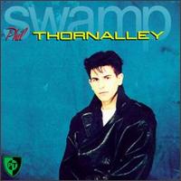 Phil Thornalley - Swamp lyrics