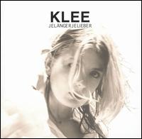 Klee - Jel?ngerjelieber lyrics
