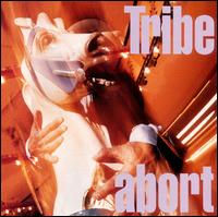 Tribe - Abort lyrics