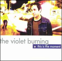 The Violet Burning - This Is the Moment lyrics