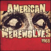American Werewolves - 1968 lyrics