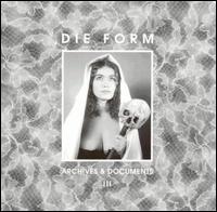 Die Form - Archives & Documents lyrics