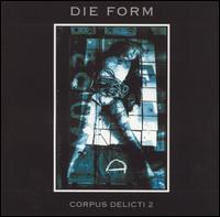 Die Form - Corpus Delicti 2 lyrics