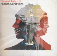Richard Ashcroft - Human Conditions lyrics