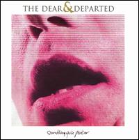 The Dear & Departed - Something Quite Peculiar lyrics