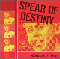 Spear of Destiny - Elephant Daze [live] lyrics
